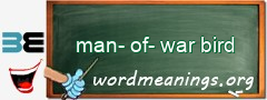 WordMeaning blackboard for man-of-war bird